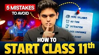 Thumbnail: How to Start Class 11th to Score 95% 🔥| Avoid these 5 Mistakes | Prashant Kirad