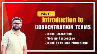 Thumbnail: Concentration Terms: Mass %, Volume % & Mass by Volume % | Class 11 Chemistry