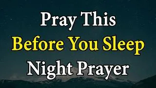 Thumbnail: Pray Before You Sleep | Invite the Holy Spirit Into Your Heart | Night Prayer