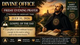 Thumbnail: End Your Day with God | Evening Prayer | St. Ignatius of Loyola | July 31, 2026