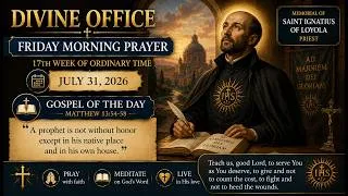 Thumbnail: Divine Office Morning Prayer | Memorial of St. Ignatius of Loyola | July 31, 2026
