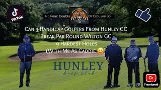 Thumbnail: Can Three 10 Handicap Golfers From Hunley GC Break Par On Wilton GC 9 Hardest Holes (Me as Caddie 😀)