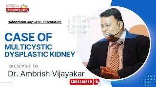 Thumbnail: Case of MulticysticDysplasticKidney | Dr.AmbrishVijayakar | HahnemannDay2024 | PredictiveHomoeopathy