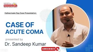 Thumbnail: Case of Acute Coma | Dr. Sandeep Kumar | HahnemannDay2024 | Predictive Homoeopathy