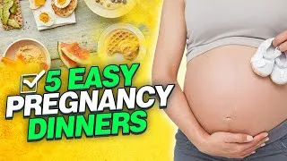 Thumbnail: 5 Easy Dinner Ideas For Pregnant Women