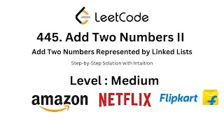 Thumbnail: 445. Add Two Numbers II Add two numbers represented by linked lists | Add Two Linkedlist