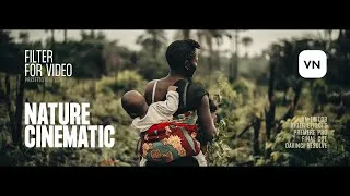 Thumbnail: Nature Cinematic Look — Color Grading Filter For VN Editor | LUT for Premiere, Final Cut, Davinci