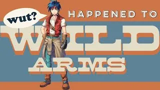 Thumbnail: What Happened To Wild Arms?