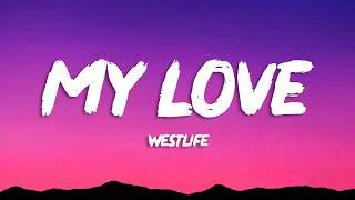 Thumbnail: Westlife - My Love (Lyrics)
