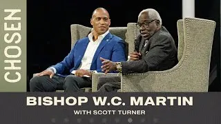 Thumbnail: CHOSEN | Bishop W. C. Martin Interview with Scott Turner