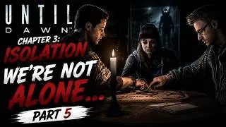 Thumbnail: WE’RE NOT ALONE ON THIS MOUNTAIN... 😨 | Until Dawn Remake Part 5