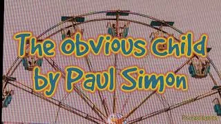 Thumbnail: The Obvious Child by Paul Simon | LYRICS
