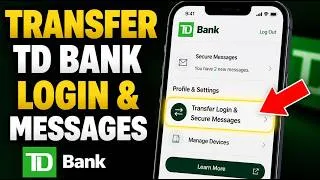 Thumbnail: How to transfer TD Bank app login and secure messages - Step By Step