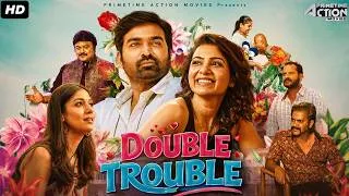 Thumbnail: Vijay Sethupathi's DOUBLE TROUBLE - Hindi Dubbed Romantic Movie | Nayanthara, Samantha | South Movie