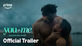 Thumbnail: You+Me - Against the World | Official Trailer