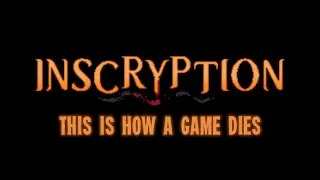 Thumbnail: Inscryption: This Is How a Game Dies