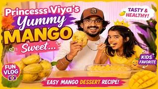 Thumbnail: Yummy Mango Sweet😋| Easy Mango Dessert Recipe🥭| Summer Special | Princess Viya | Anchor Ravi