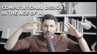 Thumbnail: Computational Design in the age of AI, based on 20 years or experience.