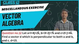 Thumbnail: Let a=î+4ĵ+2k̂, b=3î-2ĵ+7k̂ and c=2î-ĵ+4k̂. Find a vector d which is perpendicular to both a