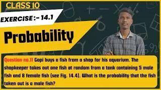 Thumbnail: Gopi buys a fish from a shop for his aquarium. The shopkeeper takes out one fish at random from a