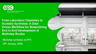 Thumbnail: [APC Webinar] A Data-Driven Workflow for the Development of Multistep Synthetic Routes