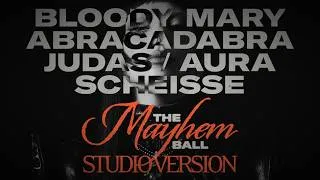 Thumbnail: INTRO / BLOODY MARY / ABRACADABRA / JUDAS / AURA / SCHEIẞE (MAYHEM BALL STUDIO VERSION)