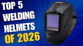 Thumbnail: Top 5 BEST Welding Helmets of 2026