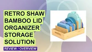 Thumbnail: Retro Shaw Bamboo Lid Organizer Review: Best Kitchen Storage Solution?