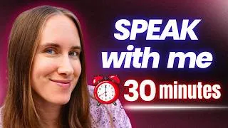 Thumbnail: Speak With Me: 30 Minute REAL LIFE English Practice