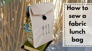 Thumbnail: Sew a Reusable Fabric Lunch Bag - Free Pattern