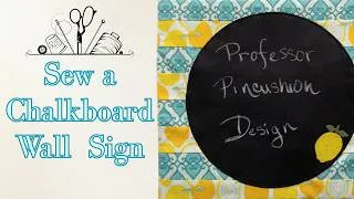 Thumbnail: Sew a Chalk Message Board - Free Pattern