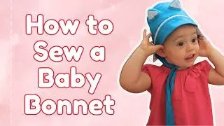Thumbnail: Sew a Baby Bonnet - Free Pattern