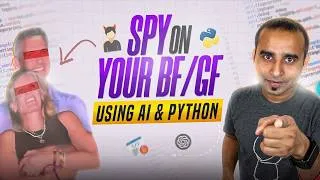 Thumbnail: Spy on Your BF/GF Using AI & Python || Is Your BF or GF Cheating? AI Will Tell You || Python