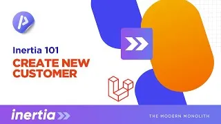 Thumbnail: Laravel With Inertia 101: Part 10 Create New Customer