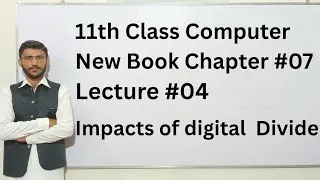 Thumbnail: Impacts of digital Divide | Class 11 computer Science new book chapter 07 lecture 4