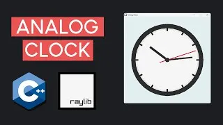 Thumbnail: C++ & raylib Analog Clock Tutorial OOP