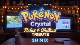 Thumbnail: Pokémon Crystal Chillout Mix 🌙 | 2 Hours of Relaxing Johto Music