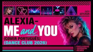 Thumbnail: ALEXIA-ME and YOU (COVER PORTUGUÊS) (DANCE CLUB 2026)