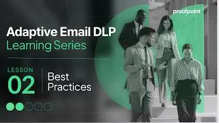 Thumbnail: Adaptive Email DLP Best Practices | Lesson 2