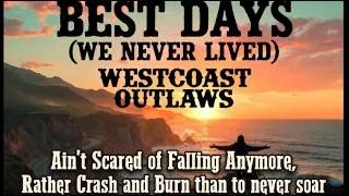 Thumbnail: Best Days (We Never Lived) | Westcoast Outlaws