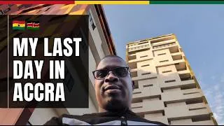 Thumbnail: My Last Day in Accra Was Not What I Planned 🇬🇭 🇰🇪 | Final Drive, Food & Hotel Room Tour