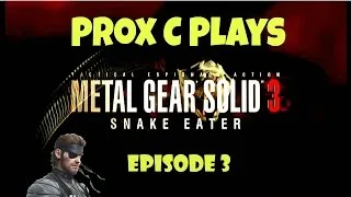 Thumbnail: Prox C Plays Metal Gear Solid 3: Episode 3 - Shagohod