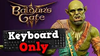 Thumbnail: Can You Beat Baldur's Gate 3 Using ONLY The Keyboard?