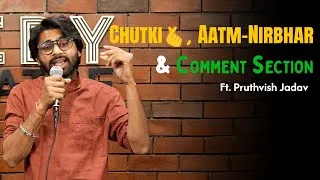 Thumbnail: Chutki🫰, Aatm-Nirbhar & Comment Section | Pruthvish Jadav | Hindi Standup Comedy