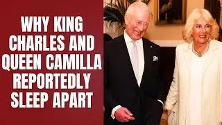 Thumbnail: King Charles & Camilla’s Separate Bedrooms Explained