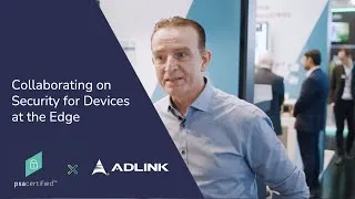 Thumbnail: Collaborating to Ensure Security at the Edge| PSA Certified x ADLINK