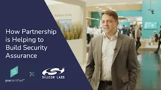 Thumbnail: How Partnership is Helping to Build Assurance | PSA Certified x Silicon Labs