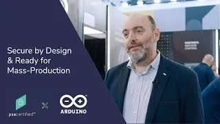 Thumbnail: "Secure by Design and Ready for Mass Production" | Arduino x PSA Certified