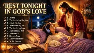 Thumbnail: No Ads🌙  Can't Sleep? Listen to This and Rest in God's Love | Christian Sleep Music with Lyrics