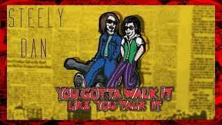 Thumbnail: The Steely Dan Movie: You've Got to Walk It Like You Talk It | Steely Dan Decadence